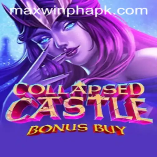Exploring the Thrills of CollapsedCastleBonusBuy with MAXWINPH