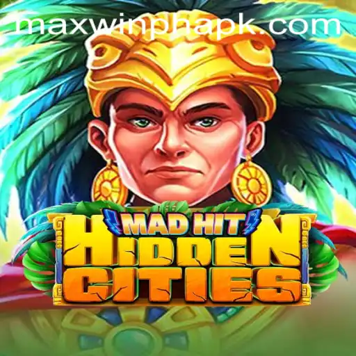 Explore the Exciting World of MadHitHiddenCities with MAXWINPH